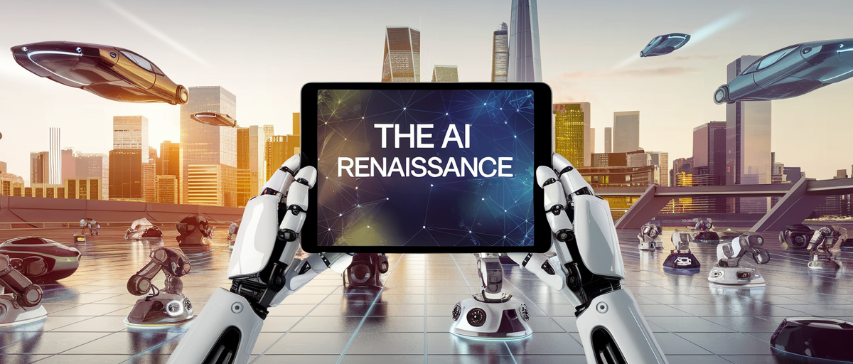 The AI Renaissance: How Cutting-Edge Innovations Are Reshaping Global